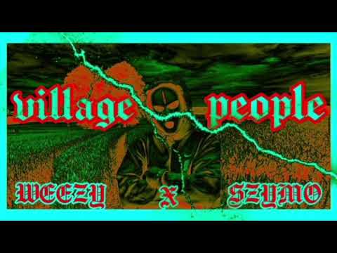 WEEZY X SZYMO - VILLAGE PEOPLE