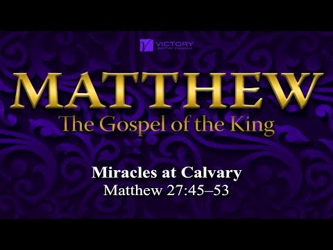 129) Miracles at Calvary