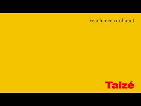 Taizé - Veni lumen cordium I