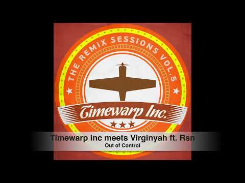 Timewarp inc meets Virginyah feat. Rsn - Out of Control