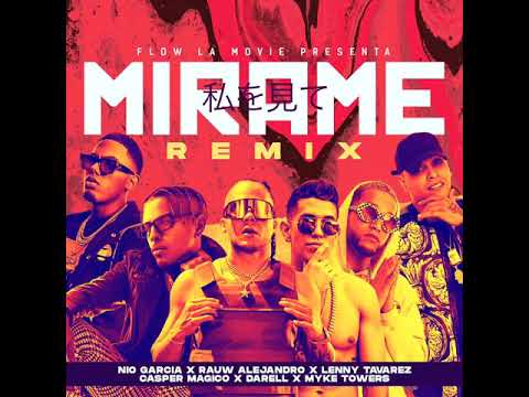 Nio García, Rauw Alejandro, Lenny Tavarez, Darell, Myke Towers, Casper Mágico – Mírame (Remix