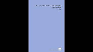 The Life and Genius of Nathaniel Hawthorne