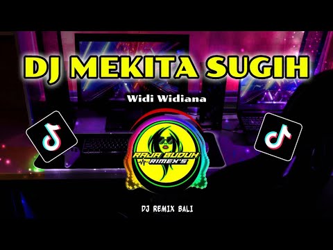 DJ MEKITA SUGIH WIDI WIDIANA Slow BASS !!