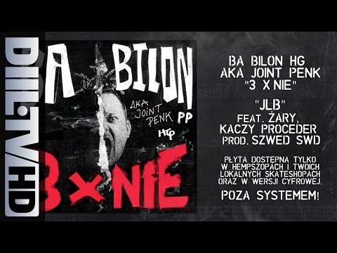 Bilon HG - JLB feat. Żary, Kaczy Proceder (prod. Szwed SWD) [DIIL.TV]