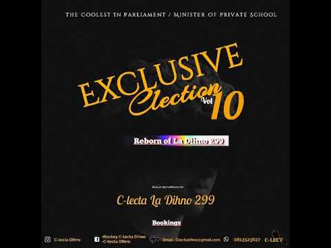 Exclusive Clecation Vol 10 (Mixed and combined by C-lecta 299 )The Coolest In Parliament