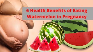 6 Health Benefits of Eating Watermelon in Pregnancy