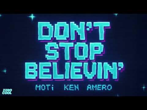 MOTi, Ken, Amero - Don't Stop Believin' (Official Visualizer)