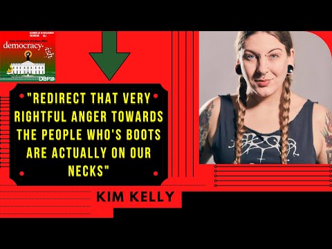 How Americans Worker's can Organize and Fight Back - Kim Kelly on Democracy-ish