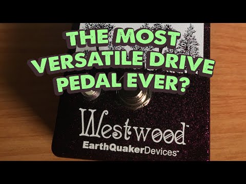 Tone Tutorial: Earthquaker Devices Westwood
