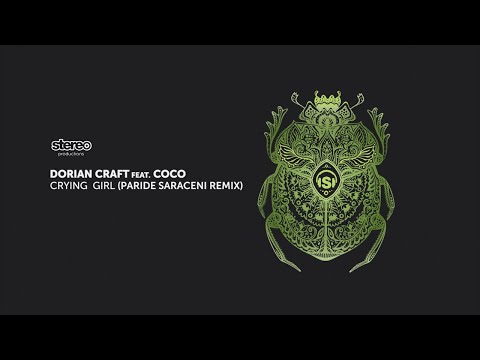 Dorian Craft Ft. Coco - Crying Girl - Paride Saraceni Remix