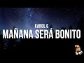 Karol G - Mañana Será Bonito (Letra)