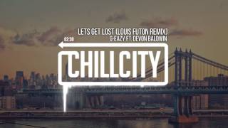 G-Eazy - Lets Get Lost Ft. Devon Baldwin (Louis Futon Remix)