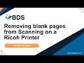 Ricoh MFP: How to remove blank pages when Scanning