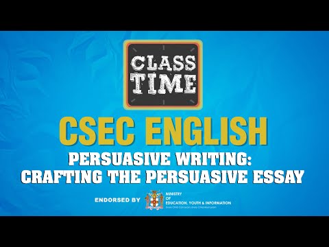 CSEC English Persuasive Writing Crafting the Persuasive Essay March 17 2021