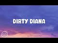 Michael Jackson Dirty Diana Lyrics