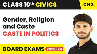Caste in Politics | Gender, Religion and Caste | Civics | Class 10 Chapter 3 2023-24 CBSE