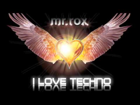 mr.rox :: i love techno ::