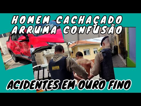 HOMEM CAGIBRINADO ARRUMA CONFUSÃO/ AC1DEN7ES EM OURO FINO