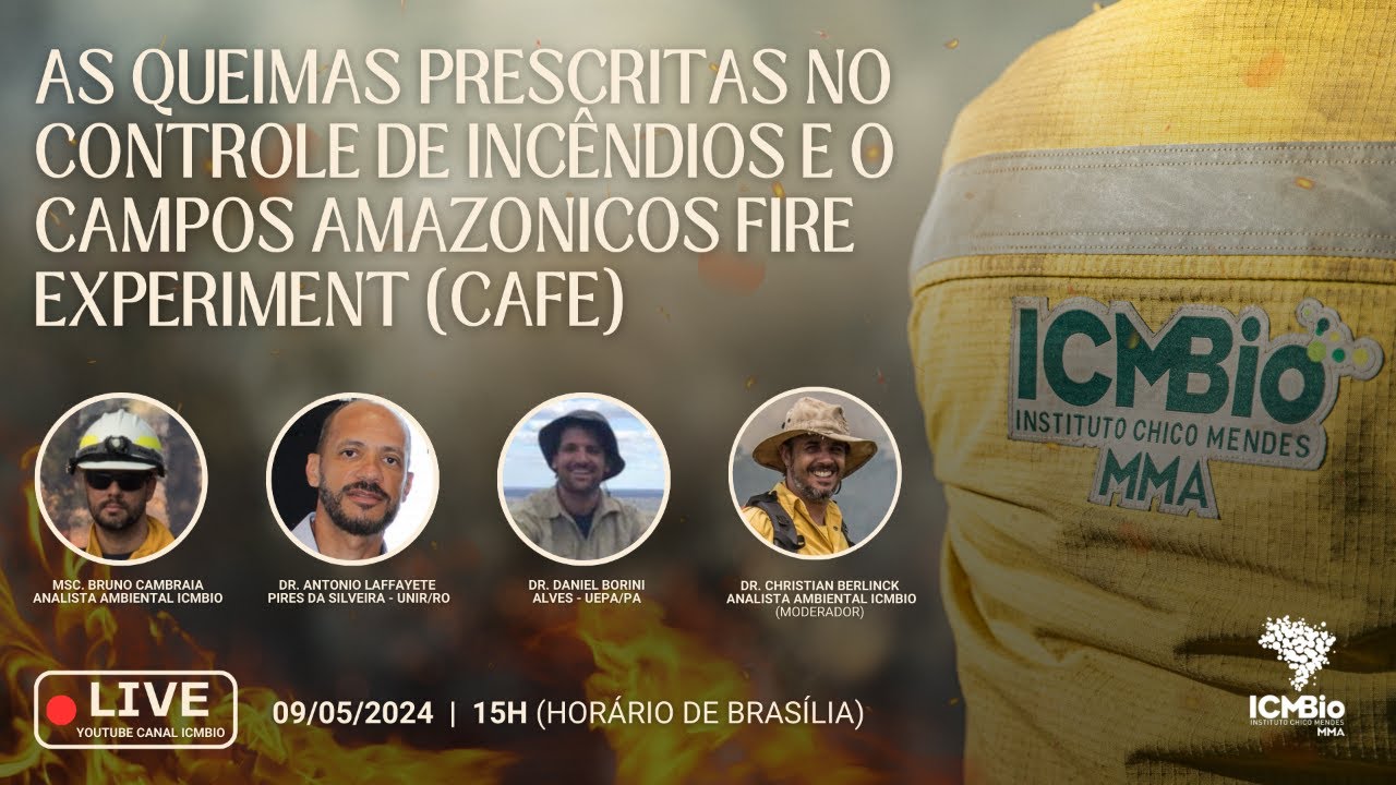 "Queimas prescritas no controle de incêndios e Campos Amazonicos Fire Experiment (CAFE)"