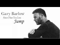 Gary Barlow - Jump (lyrics) 