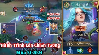 Hành Trình Lên Chiến Tướng Với Veres Mùa S1 2024 | Trận Đấu Lên Cao Thủ 8 Sao | Iris Gaming TV