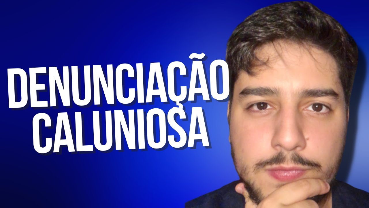 DENUNCIAÇÃO CALUNIOSA: art. 339 , CP | Crimes contra a Administração da Justiça [ATUALIZADO]