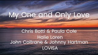 PLAY LIST  //   My One and Only Love - Chris Botti, Halie Loren, John Coltrane, Lovisa