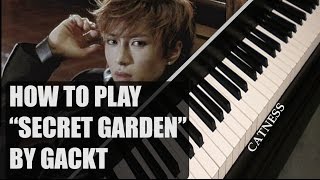 Gackt - Secret garden (Piano tutorial)