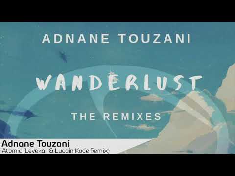 Adnane Touzani - Atomic (Levekar & Lucian Kode Remix)