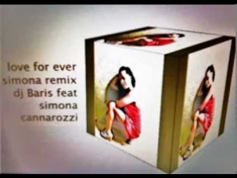 love for ever simona remix - dj Baris feat simona cannarozzi.