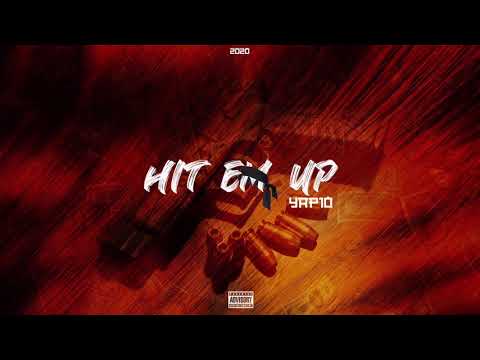 YAP10 — Hit Em Up [2020]