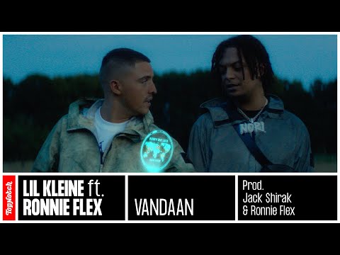 Lil Kleine - Vandaan ft. Ronnie Flex (prod. Jack $hirak & Ronnie Flex)