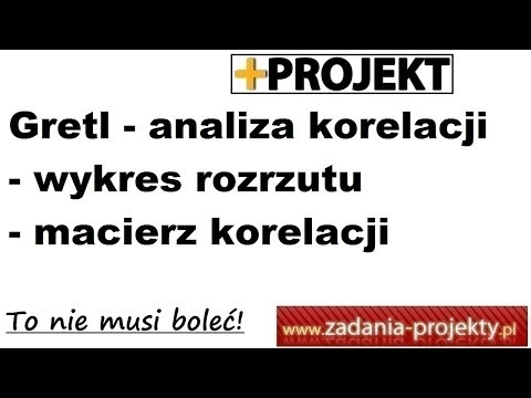 Analiza korelacji - wykres rozrzutu macierz korelacji - Gretl