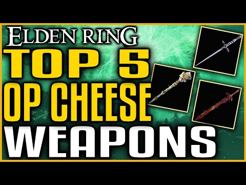 Elden Ring TOP 5  OP CHEESE WEAPONS | Most Powerful Weapons | Most Broken Weapons You Need