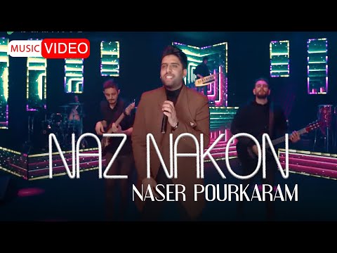 Naser Pourkaram - Naz Nakon (Music Video) | موزیک ویدیو آهنگ ناز نکن از ناصر پورکرم