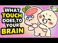 What Physical Touch Does To Your Brain