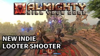 New Indie class-based Multiplayer Looter Shooter Almighty: Kill Your Gods | PC DEMO
