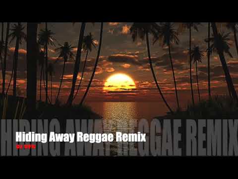 Hiding AWAY REGGAE REMIX DJ DFX
