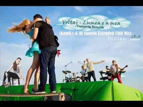 Voltaj - Lumea e a mea feat. Kamelia (Kamil S & Dj Stanelo Extended Club Mix) Dj Clau version 2K13