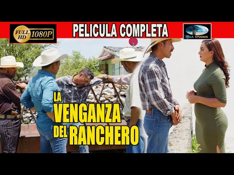 🎥  LA VENGANZA DEL RANCHERO - PELICULA COMPLETA | Ola Studios TV 🎬