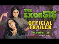 The Exorsis (Official Trailer) | Toni Gonzaga, Alex Gonzaga | DECEMBER 25 in cinemas nationwide!