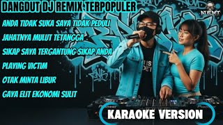 Download lagu ANDA TIDAK SUKA SAYA TIDAK PEDULI - DANGDUT DJ REMIX TERPOPULER  KARAOKE VERSION | DJ IS DET  mp3