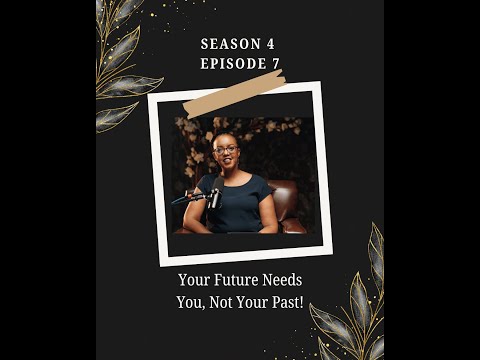 Your Future Needs You, Not Your Past