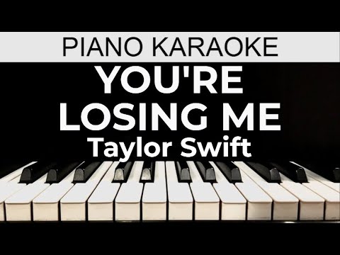 You're Losing Me - Taylor Swift - Piano Karaoke Instrumental Cover with Lyrics