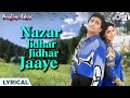 Nazar Jidhar Jidhar Jaaye Lyrical Saajan Ka Ghar Rishi Kapoor Juhi Chawla Alka Yagnik Kumar Sanu
