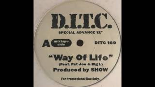 D.I.T.C. &quot;Way of Life&quot; (Feat. Fat Joe &amp; Big L)