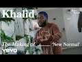 Khalid The Making Of New Normal Vevo Footnotes