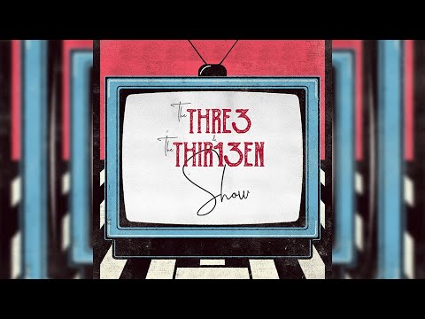 The 3 and The 13 Show : Series 2 | Episode 2 | Lisa Unruh