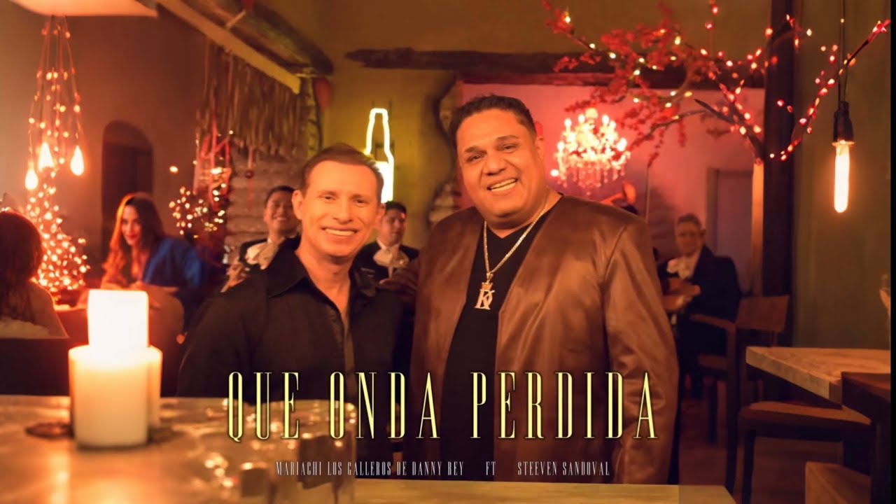 Qué Onda Perdida - Mariachi Los Galleros De Danny Rey - ft @SteevenSandovalOficial