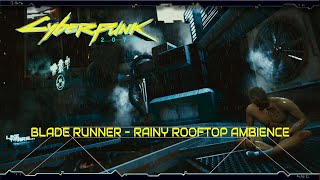 Cyberpunk 2077 - Lost In Time Like Tears in Rain - Blade Runner Easter Egg - Rainy Night City ASMR